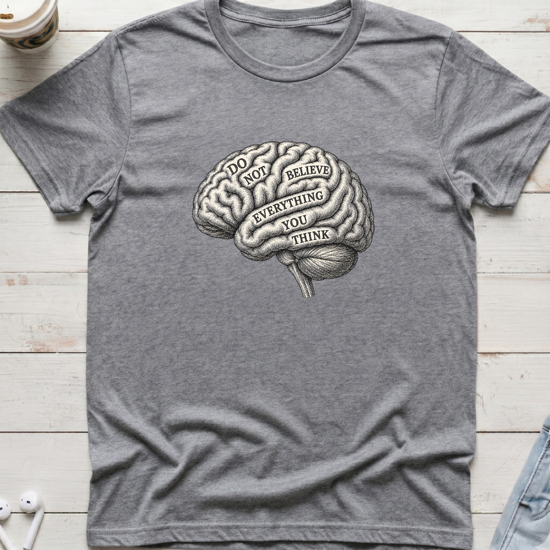 Do Not Believe Brain Tee