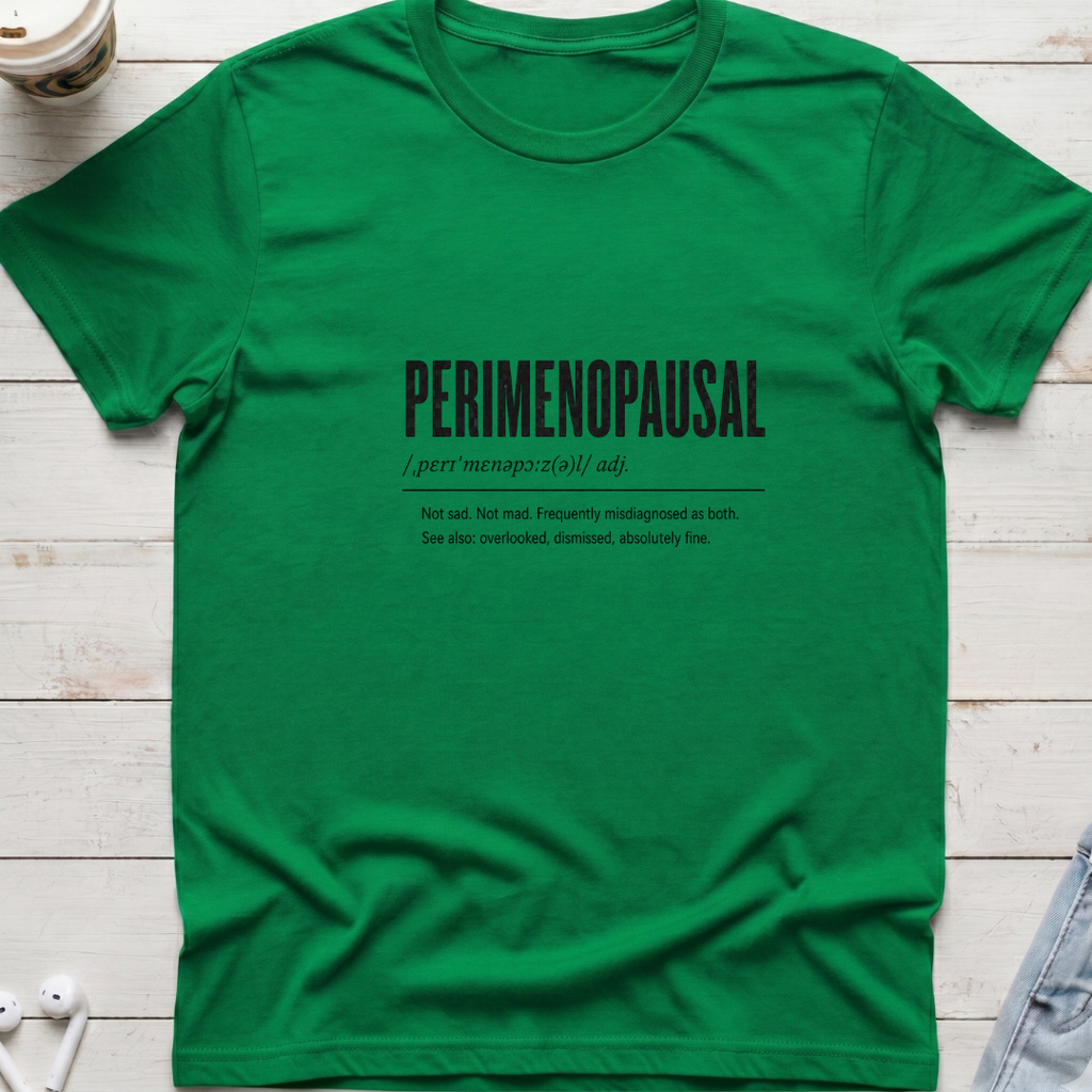 Perimenopausal Definition Tee