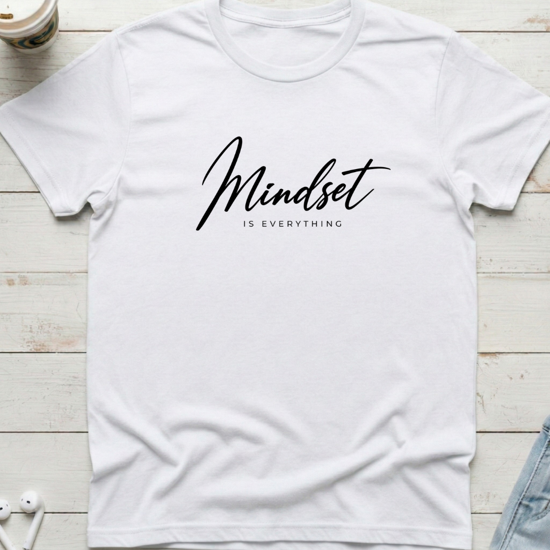 Mindset Is Everything Tee