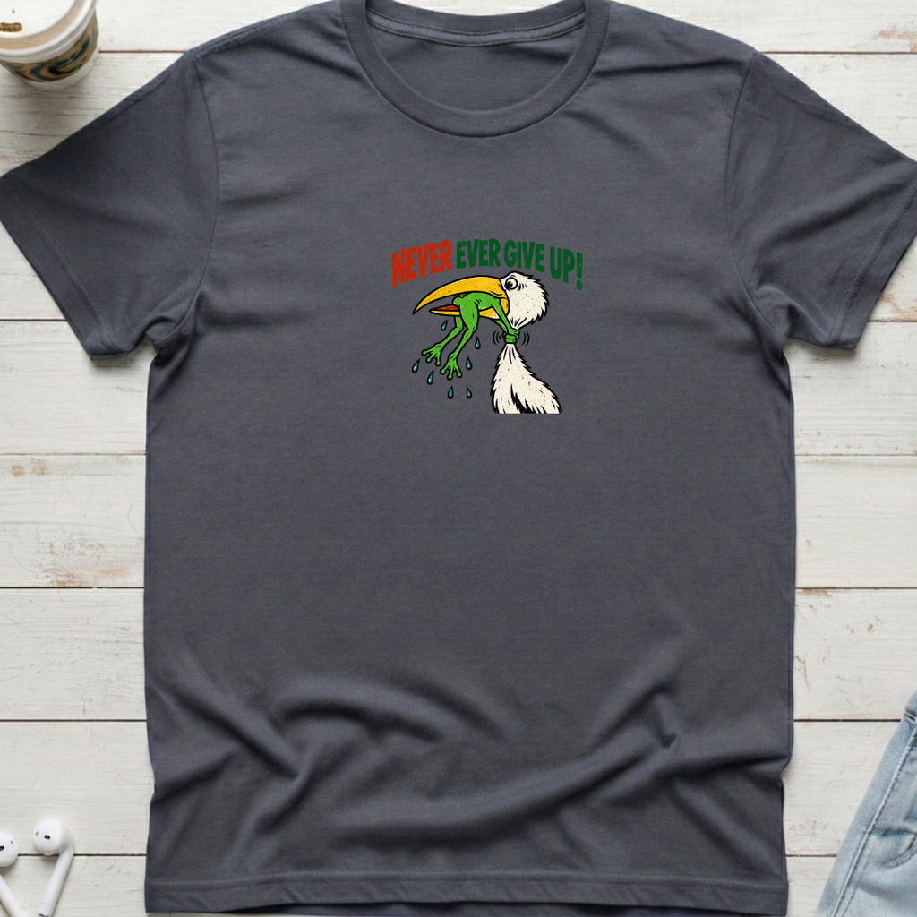 Never Ever Give Up Tee