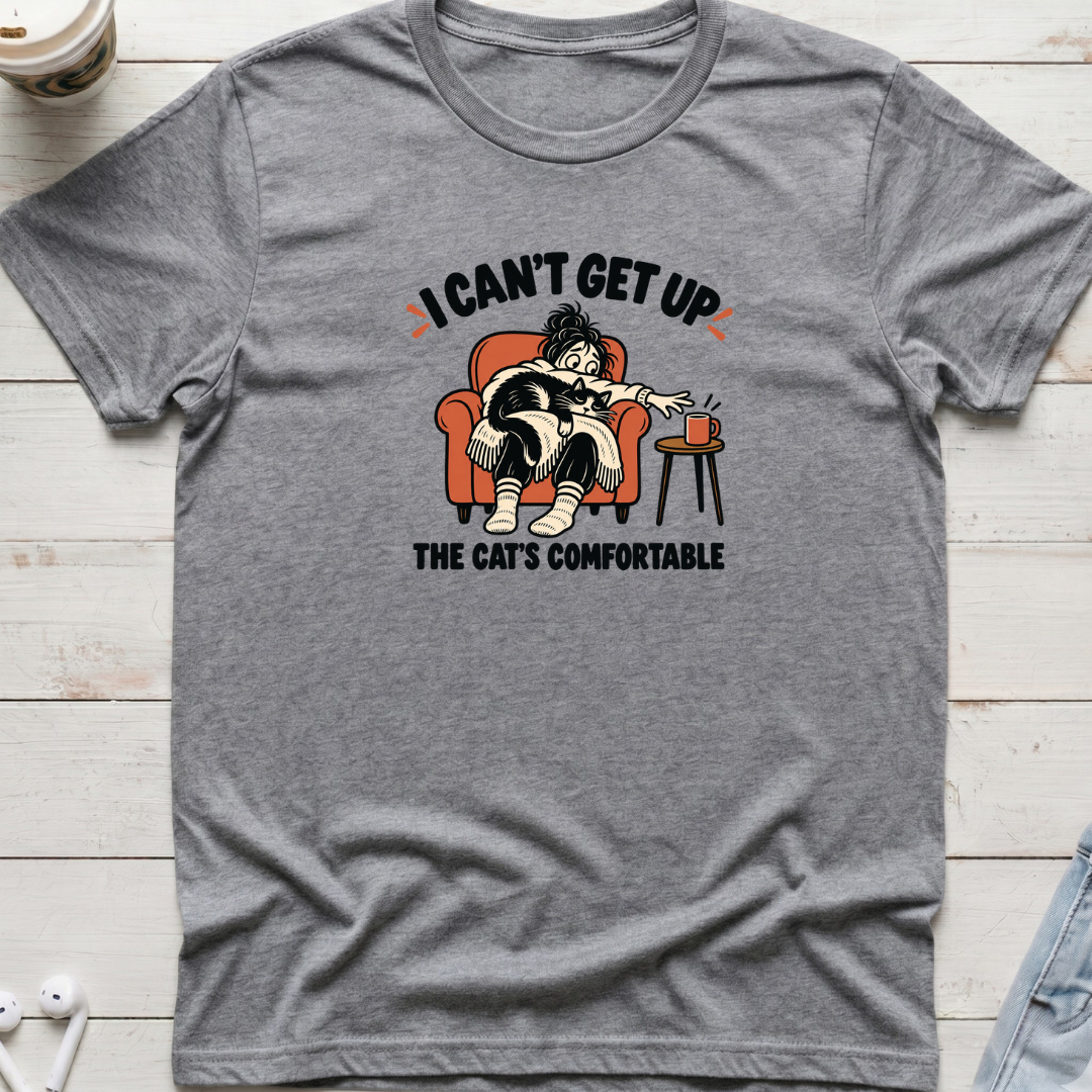 I Can't Get Up Cat Tee