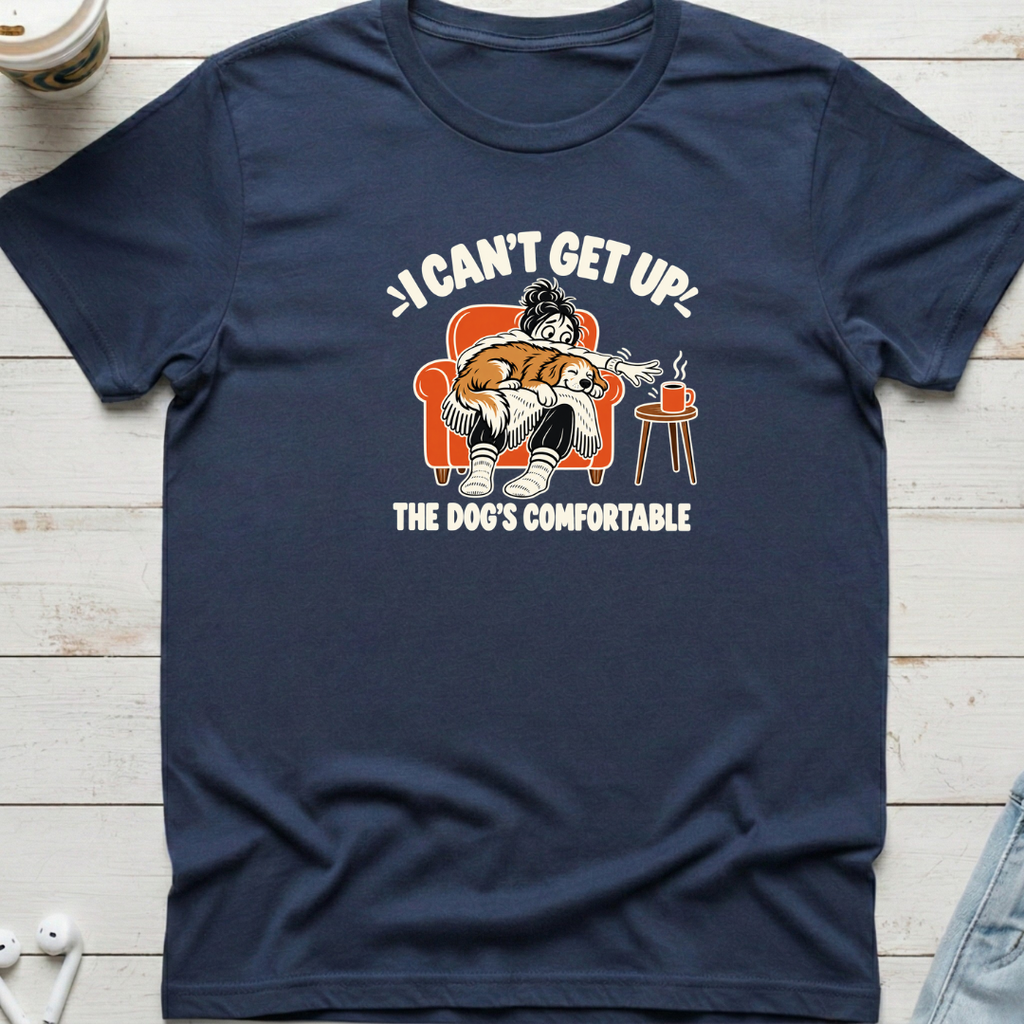 I Can't Get Up Dog Tee